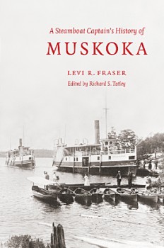 A Steamboat Captain's History of Muskoka