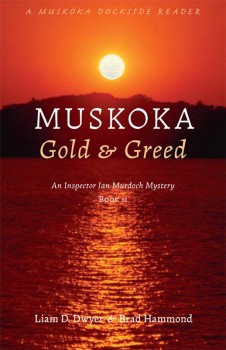 Muskoka Gold & Greed